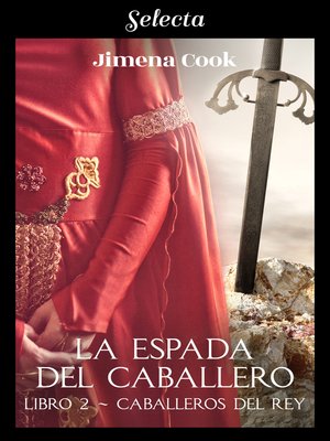 cover image of La espada del caballero (Caballeros del Rey 2)